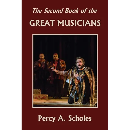 The Second Book of the Great Musicians (Yesterday's Classics) - Paperback