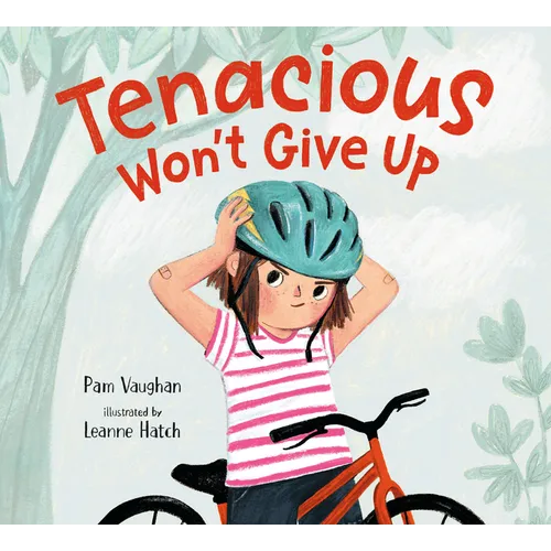 Tenacious Won't Give Up - Hardcover