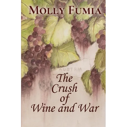 The Crush of Wine and War - Paperback