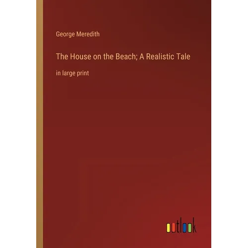 The House on the Beach; A Realistic Tale: in large print - Paperback