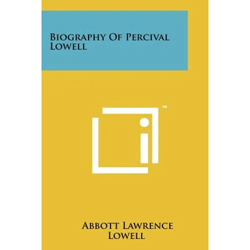 Biography Of Percival Lowell - Paperback