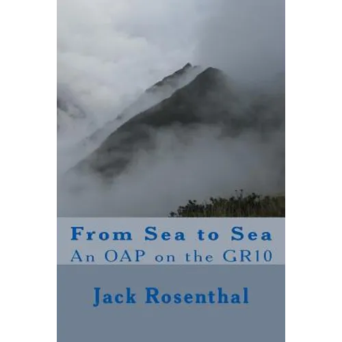 From Sea to Sea: An OAP on the GR10 - Paperback