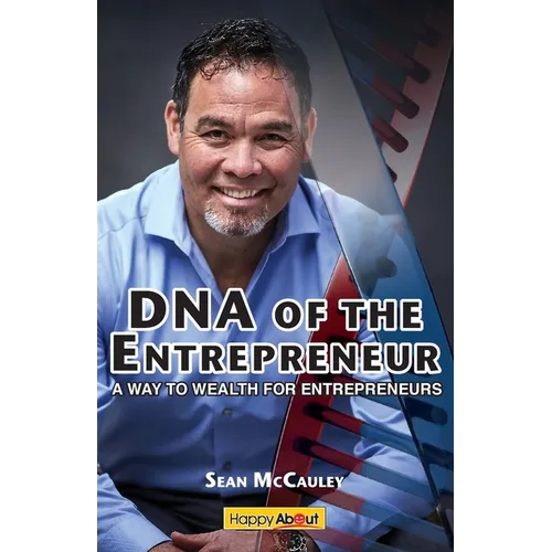 DNA of the Entrepreneur: A Way to Wealth for Entrepreneurs - Paperback