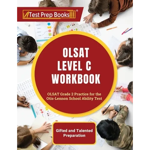 OLSAT Level C Workbook: OLSAT Grade 2 Practice for the Otis-Lennon School Ability Test [Gifted and Talented Preparation]