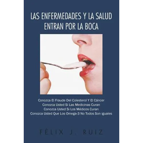 Las Enfermedades y La Salud Entran Por La Boca - Paperback