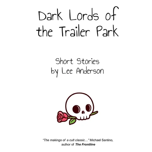 Dark Lords of the Trailer Park: Short Stories - Paperback
