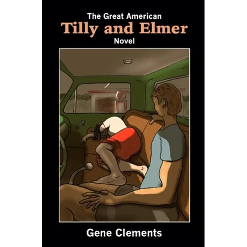 The Great American Tilly and Elmer Novel - Paperback