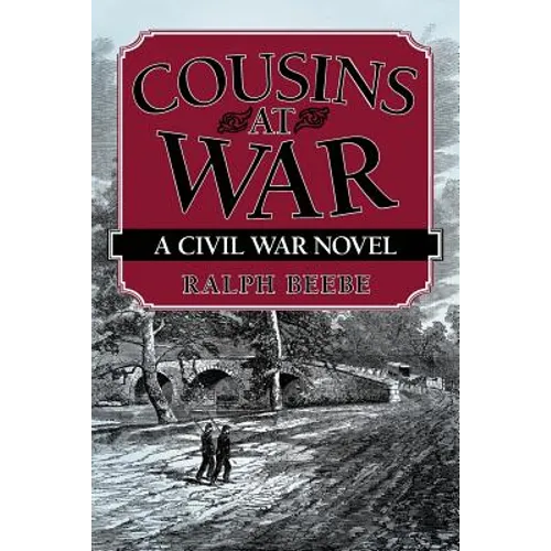 Cousins at War: A Civil War Novel - Paperback