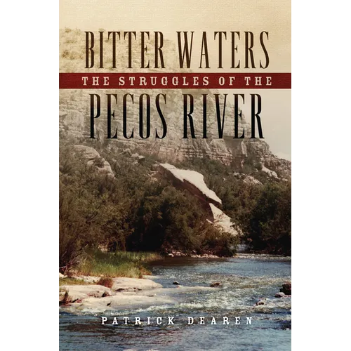 Bitter Waters: The Struggles of the Pecos River - Paperback