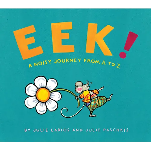 Eek!: A Noisy Journey from A to Z - Hardcover