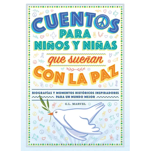 Cuentos Para Niños Y Niñas Que Sueñan Con La Paz - Hardcover