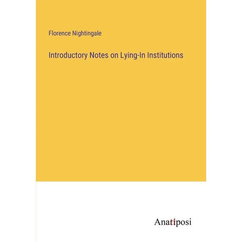 Introductory Notes on Lying-In Institutions - Paperback