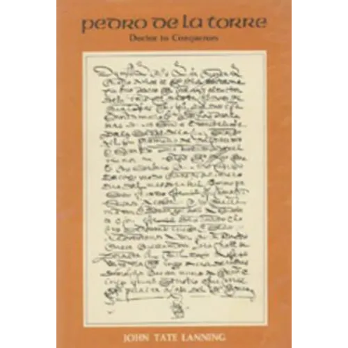 Pedro de la Torre: Doctor to Conquerors - Hardcover