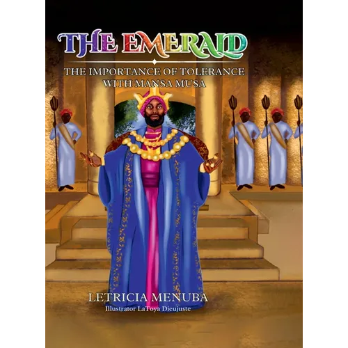 The Emerald: The Importance of Tolerance with Mansa Musa - Hardcover