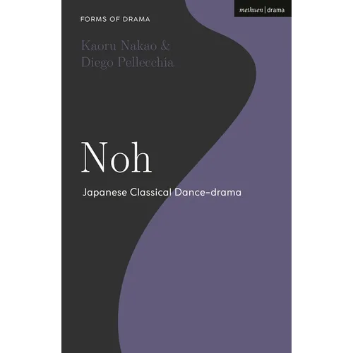 Noh: Japanese Classical Dance-drama - Paperback