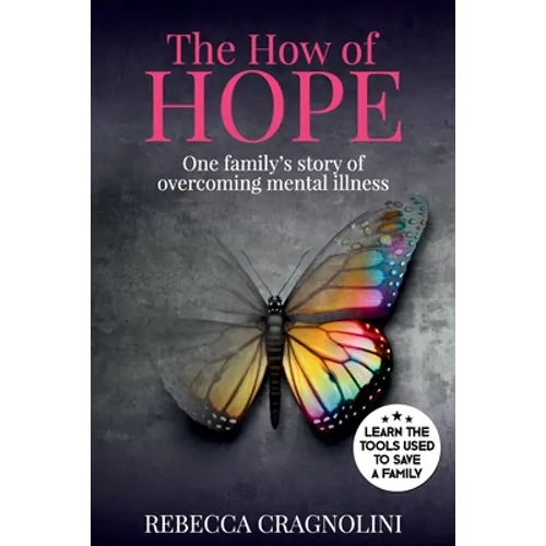 The How of HOPE: One Family's Story of Overcoming Mental Illness