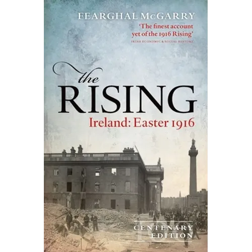 Rising (New Edition): Ireland: Easter 1916 (Centenary) - Hardcover