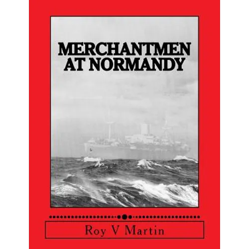 Merchantmen at Normandy - Paperback
