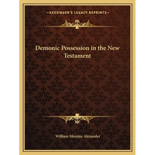 Demonic Possession in the New Testament - Paperback