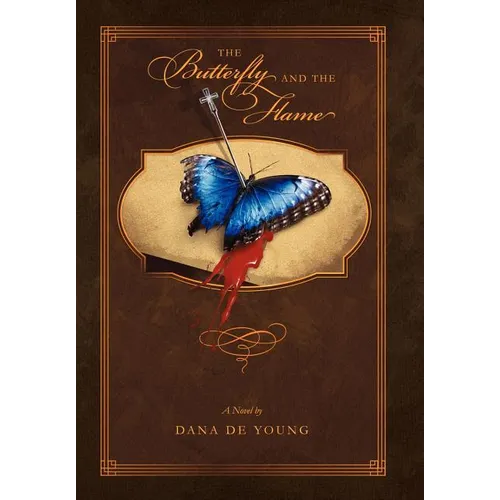 The Butterfly and the Flame - Hardcover