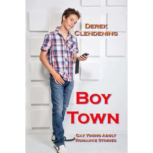 Boy Town: Gay Young Adult Romance Stories - Paperback