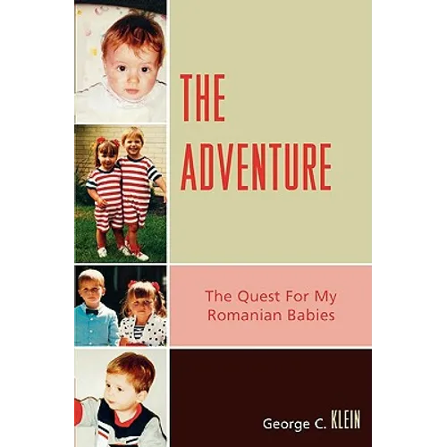 Adventure: The Quest for my Romanian Babies - Paperback