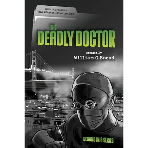 The Deadly Doctor: From the files of Tony Diamond Investigations - Paperback