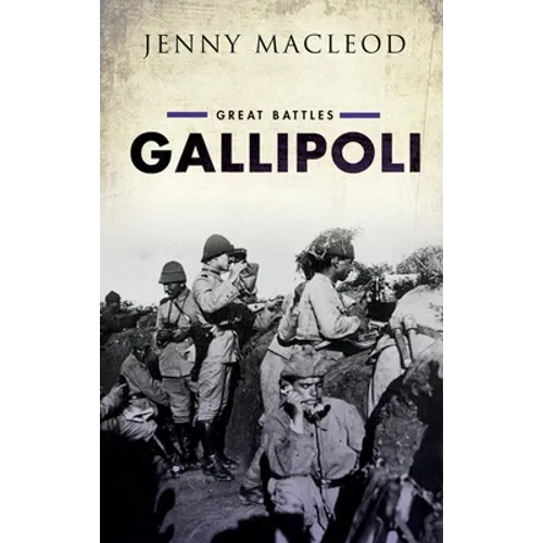 Gallipoli: Great Battles Series - Hardcover