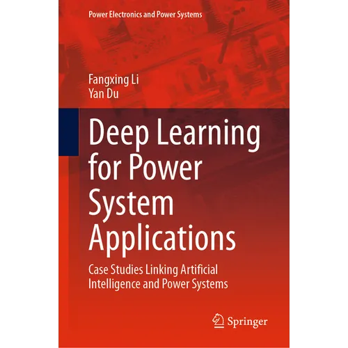 Deep Learning for Power System Applications: Case Studies Linking Artificial Intelligence and Power Systems