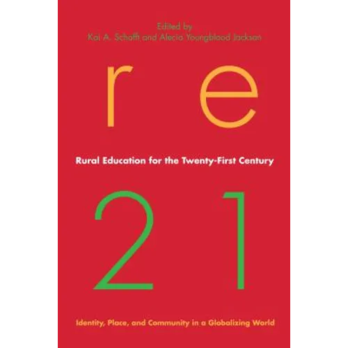 Rural Education for the Twenty-First Century: Identity, Place, and Community in a Globalizing World - Paperback