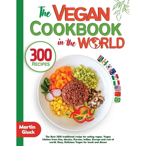 The Vegan Cookbook in the World - 300 Recipes - Paperback