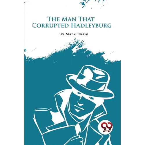 The Man That Corrupted Hadleyburg - Paperback