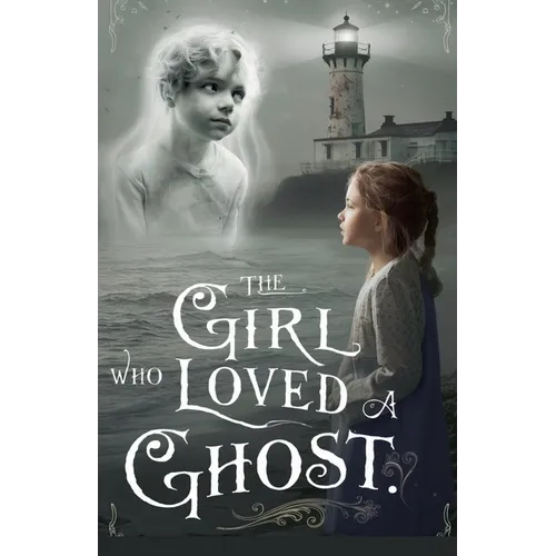 The Girl Who Loved a Ghost - Paperback