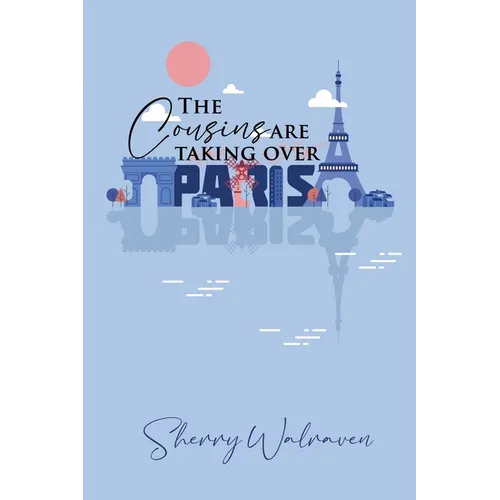 The Cousins are Taking Over Paris - Paperback