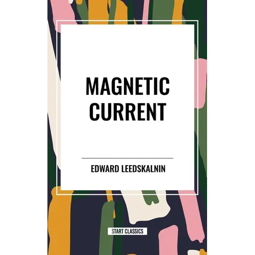 Magnetic Current - Hardcover
