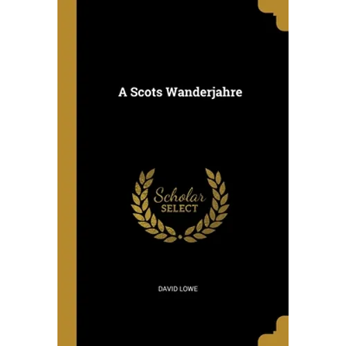 A Scots Wanderjahre - Paperback