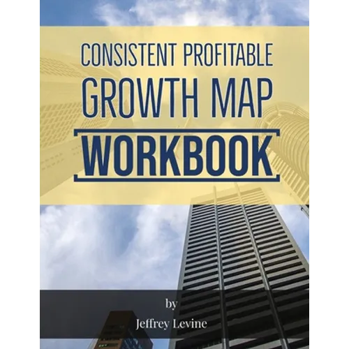 Consistent Profitable Growth Map 2nd Edition - Paperback
