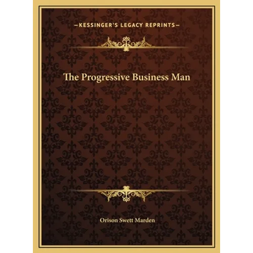 The Progressive Business Man - Hardcover
