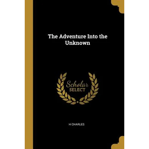 The Adventure Into the Unknown - Paperback