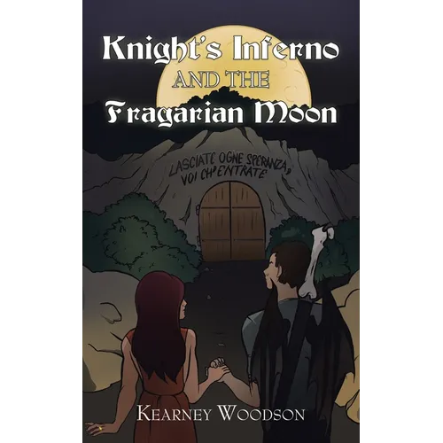 Knight's Inferno and the Fragarian Moon - Paperback