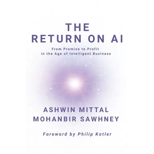 The Return on AI: From Promise to Profit in the Age of Intelligent Business - Paperback