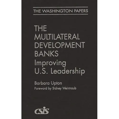 Multilateral Development Banks: Improving U.S. Leadership