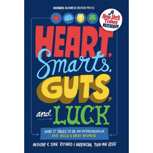 Heart, Smarts, Guts, and Luck: What It Takes to Be an Entrepreneur and Build a Great Business - Hardcover