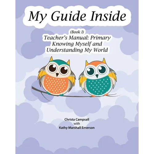 My Guide Inside (Book I) Primary Teacher's Manual - Paperback
