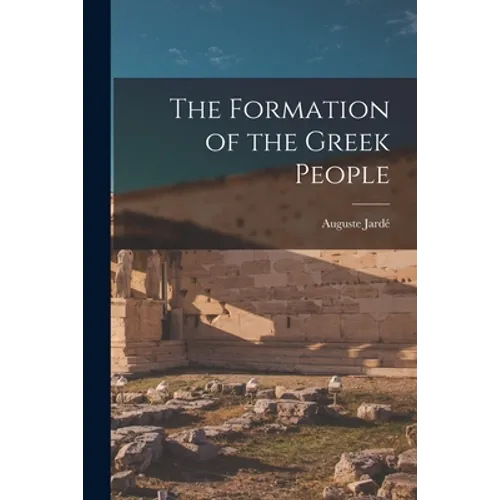 The Formation of the Greek People - Paperback