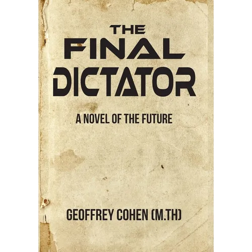 The Final Dictator - Hardcover