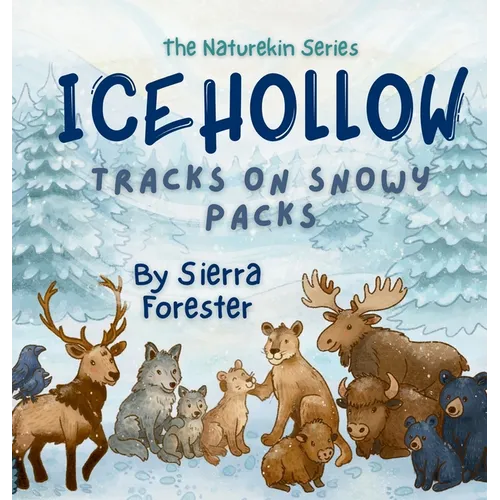 Icehollow: Tracks on Snowy Packs - Hardcover