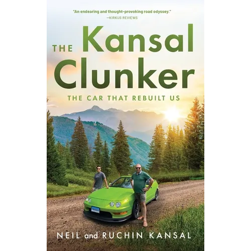 The Kansal Clunker: The Car That Rebuilt Us