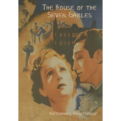 The House of the Seven Gables - Hardcover