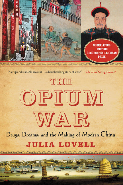 The Opium War: Drugs, Dreams, and the Making of Modern China - Paperback